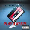 KMG GAMEGOD - Play 4 Keeps (feat. Bossman Flocka) - Single
